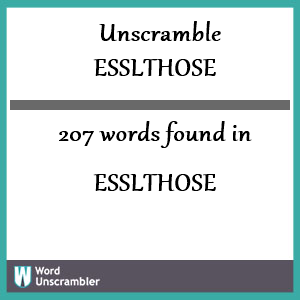 207 words unscrambled from esslthose