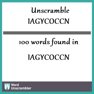 100 words unscrambled from iagycoccn