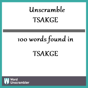 100 words unscrambled from tsakge