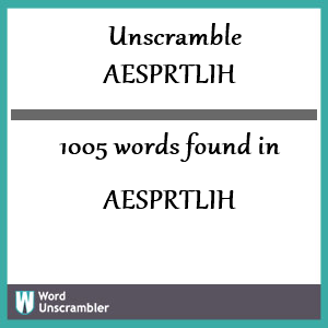 1005 words unscrambled from aesprtlih