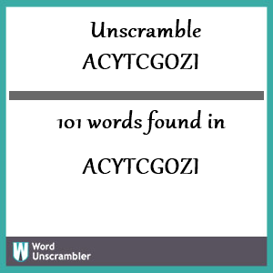 101 words unscrambled from acytcgozi