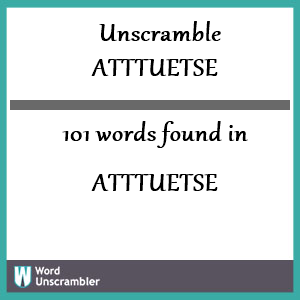 101 words unscrambled from atttuetse