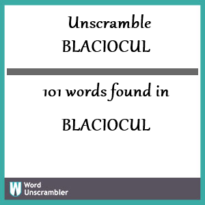 101 words unscrambled from blaciocul