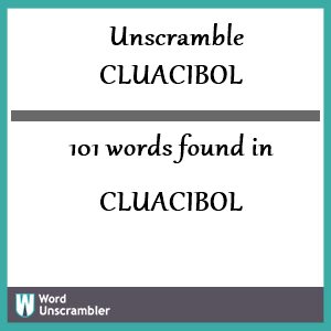 101 words unscrambled from cluacibol