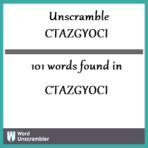 101 words unscrambled from ctazgyoci