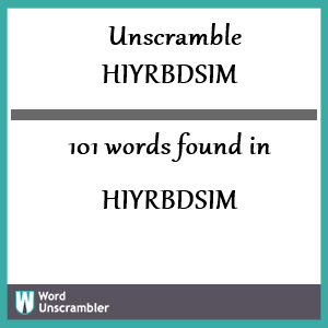 101 words unscrambled from hiyrbdsim