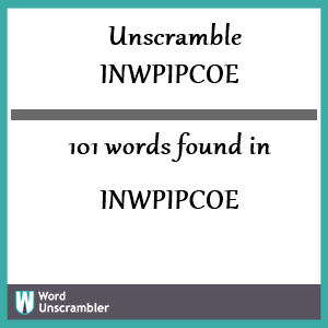 101 words unscrambled from inwpipcoe