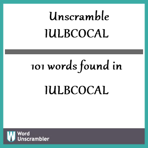 101 words unscrambled from iulbcocal