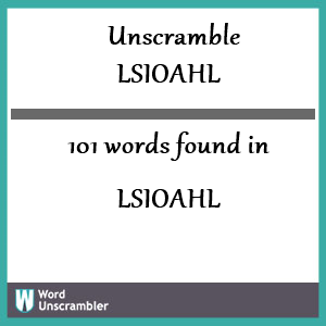 101 words unscrambled from lsioahl