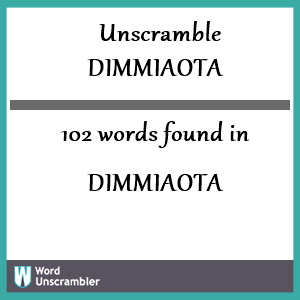 102 words unscrambled from dimmiaota