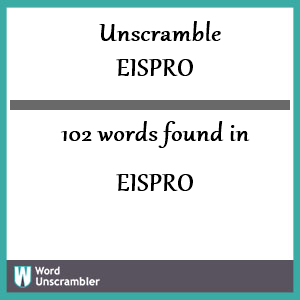 102 words unscrambled from eispro