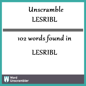 102 words unscrambled from lesribl