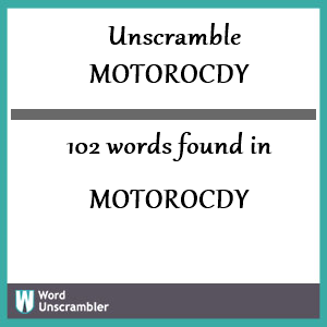 102 words unscrambled from motorocdy