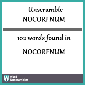 102 words unscrambled from nocorfnum