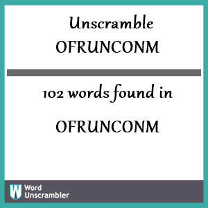 102 words unscrambled from ofrunconm