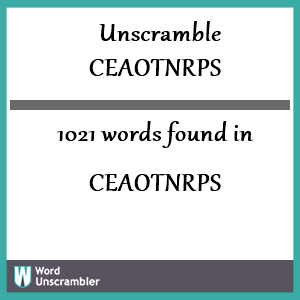 1021 words unscrambled from ceaotnrps