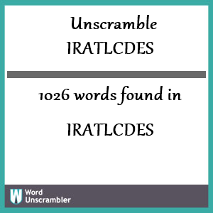 1026 words unscrambled from iratlcdes