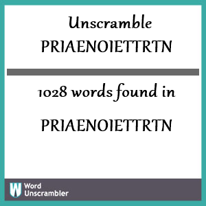 1028 words unscrambled from priaenoiettrtn