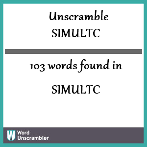 103 words unscrambled from simultc