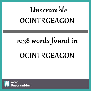 1038 words unscrambled from ocintrgeagon