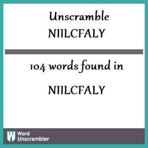 104 words unscrambled from niilcfaly