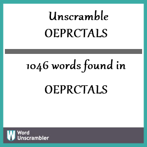 1046 words unscrambled from oeprctals