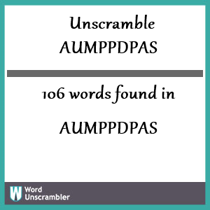 106 words unscrambled from aumppdpas