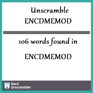 106 words unscrambled from encdmemod