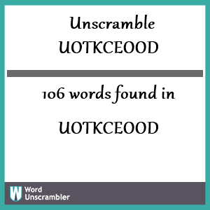 106 words unscrambled from uotkceood