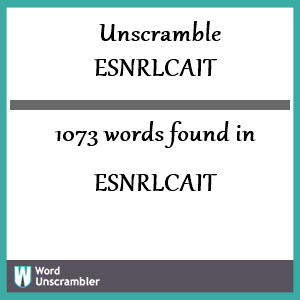 1073 words unscrambled from esnrlcait