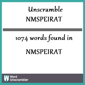 1074 words unscrambled from nmspeirat