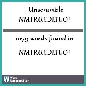 1079 words unscrambled from nmtruedehioi