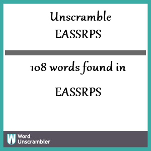 108 words unscrambled from eassrps