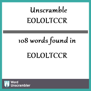 108 words unscrambled from eololtccr