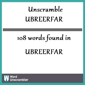 108 words unscrambled from ubreerfar