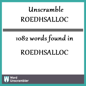 1082 words unscrambled from roedhsalloc