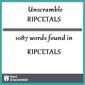 1087 words unscrambled from ripcetals