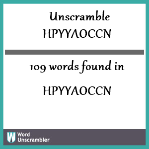 109 words unscrambled from hpyyaoccn