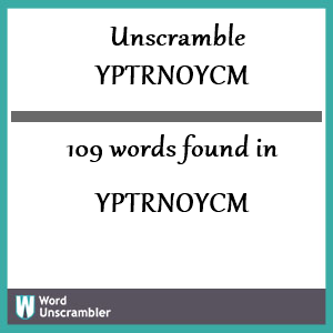 109 words unscrambled from yptrnoycm