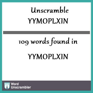 109 words unscrambled from yymoplxin