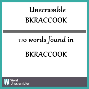 110 words unscrambled from bkraccook