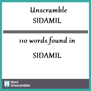 110 words unscrambled from sidamil