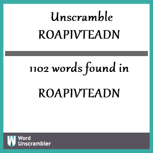 1102 words unscrambled from roapivteadn