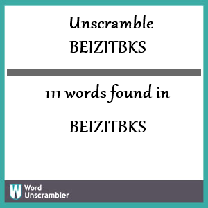 111 words unscrambled from beizitbks