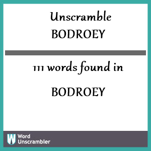 111 words unscrambled from bodroey