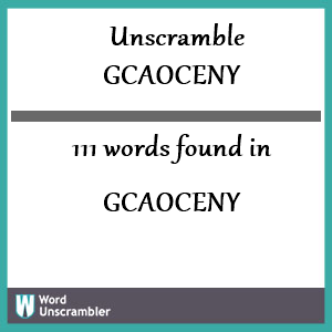 111 words unscrambled from gcaoceny