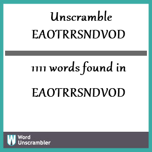 1111 words unscrambled from eaotrrsndvod