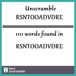 1111 words unscrambled from rsntooadvdre