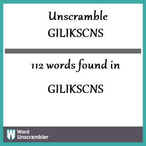 112 words unscrambled from gilikscns