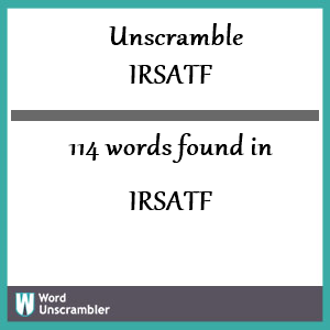114 words unscrambled from irsatf